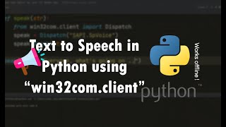 How to convert Text to Speech in Python using win32comclient  Python Tutorials [upl. by Cirala705]