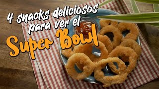 4 snacks deliciosos para ver el Super Bowl  Cocina Delirante [upl. by Sello]