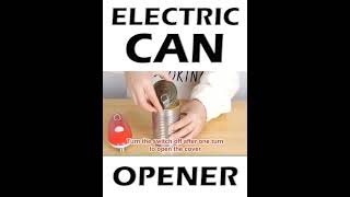 ELECTRIC CAN OPENER [upl. by Jaclyn]