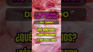 ¿CÓMO LA CARNE DE CERDO PUEDE AFECTAR TU SALUD MÁS DE LO QUE PIENSAS saludable dietasana sabias [upl. by Kehsihba]