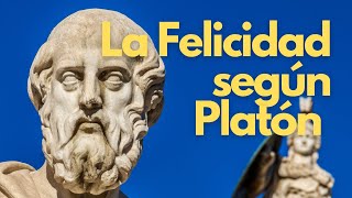 La Felicidad Según Platón 🏛✨️ Los 5 Pilares Ineludibles que Debes Conocer [upl. by Hoo]