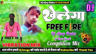 Khelega Free Fire Instgram Viral Video Hard Vibration Comptition Mix By Dj Ajay Babu G Teck Basti [upl. by Adai]