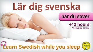 Lär dig grundläggande Svenska när du sover Hörförståelse  Learning Swedish while you sleep 2021 [upl. by Inek]