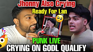 PUNK LIVE CRYING ON GODL QUALIFY 🥹  JHONNY ALSO CRYING ♥️🥹  godlike jonathan [upl. by Stout]