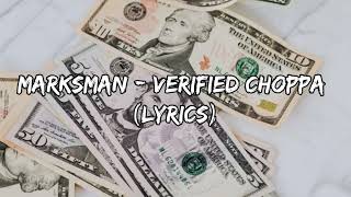 Marksman  Verified Choppa 2 Lyrics [upl. by Weigle711]