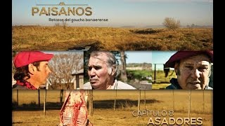 PAISANOS  Serie Documental Tda  Capítulo 8 ASADORES [upl. by Deuno]