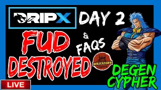 Dripx Day 2 Destroying All FUD amp FAQs Degencypher [upl. by Hamo]