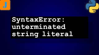 SyntaxError unterminated string literal [upl. by Yrak]