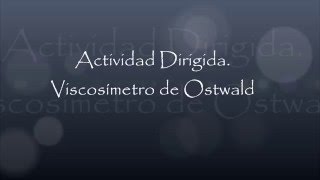 Sesión 22 Actividad dirigida Viscosímetro de Ostwald [upl. by Demodena]