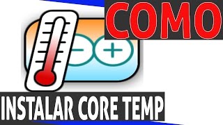 Como instalar o Core Temp 07 [upl. by Retrac]