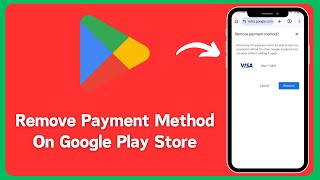 How to Remove Payment Method From Google Play Store [upl. by Malachy858]