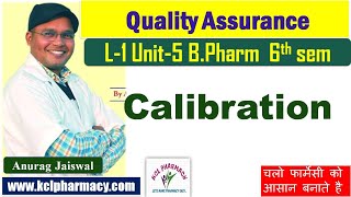 Calibration Validation amp Qualification  L1 Unit5  Pharmaceutical Quality Assurance 6th sem [upl. by Ahsilav]