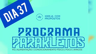 PROGRAMA PARAKLETOS DIA 37 [upl. by Wendye]