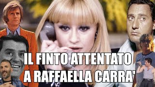 IL FINTO ATTENTAT0 A RAFFAELLA CARRA [upl. by Sacken329]