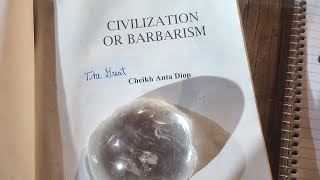 quotCivilization Or Barbarismquot An Authentic Anthropology By Dr Cheikh Anta Diop 📖💜 pt 48 [upl. by Merlina]