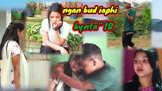 ngan bud iaphi byntaquot 10 khasi serial [upl. by Perrins]