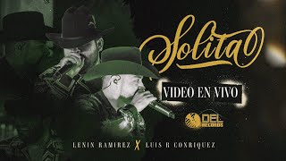 Solita  Video Oficial  Lenin Ramírez y Luis R Conriquez  DEL Records 2022 [upl. by Remos781]