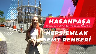 Kadıköyün En Eski Semtlerinden Hasanpaşada Emlak Piyasası Ne Durumda  Hepsiemlak Semt Rehberi [upl. by Arrej447]