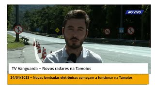 TV Vanguarda  Novos Radares na Tamoios [upl. by Ueih820]