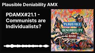 PDAMX211  Communists are Individualists [upl. by Us]