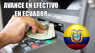 Como Funcionan los Avances en Efectivo en Ecuador [upl. by Duck]