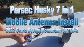 Parsec Husky 7 in 1 Mobile Antenna Install  Grand Design Momentum 397TH [upl. by Chapell]