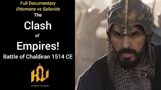 The Battle of Chaldiran 1514 Documentary  Ottomans vs Safavids  Selim I vs Shah Ismail [upl. by Eido]