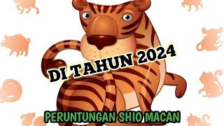 PERUNTUNGAN SHIO MACAN DI TAHUN 2024 [upl. by Fuchs]