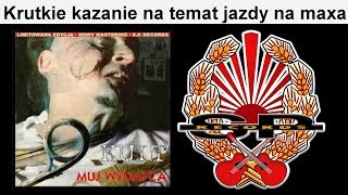 KULT  Krutkie kazanie na temat jazdy na maxa OFFICIAL AUDIO [upl. by Nerat]