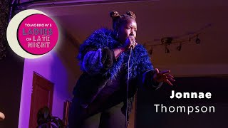 Jonnaè Thompson at Tomorrows Ladies of Late Night Comedy [upl. by Callean]