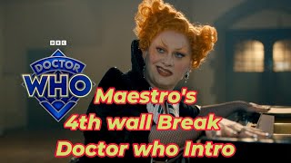 Maestros 4th wall Break introduction   Doctor Whos theme song [upl. by Aicats771]