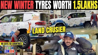 Finally Land Cruiser Ke New Winter Tyres For Europe Trip Ep  62 India To London Road Trip [upl. by Coulombe]