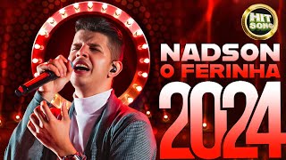 NADSON O FERINHA 2023  REPERTÓRIO NOVO  MÚSICAS NOVAS  ATUALIZADO  CD NOVO 2023 [upl. by Ailadi]