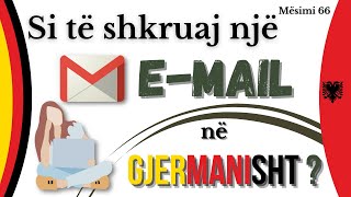 Si të shkruaj një EMAIL në GJERMANISHT Mësimi 66 [upl. by Ute]