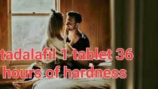 Why Your Tadalafil Dosage Matters amp How To Choose 1 tablet 36 hours of hardness [upl. by Nochur]