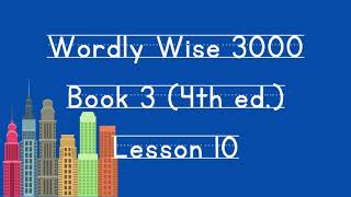 Wordly Wise Book 3 Lesson 10 [upl. by Oni]