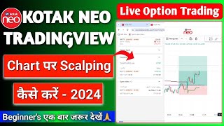 How to Scalping on Chart in Kotak Neo  Live Scalping 2024  Kotak Neo Option Trading Live on Chart [upl. by Kilian]