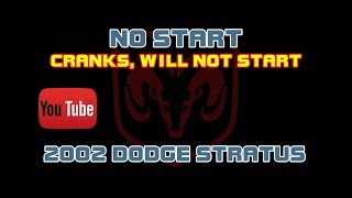 ⭐ 2002 Dodge Stratus  24  NO START  Cranks But Will Not Start [upl. by Eirena]