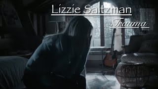 Lizzie Saltzman  Trauma [upl. by Idolah]