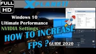 XPLANE 11 Very Easy FPS Increase Guide 2021 Windows 10 Ultimate Performance  NVIDIA Settings [upl. by Raimes]