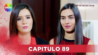 No Te Vayas Sin Mi  Capitulo 89  HD [upl. by Calle]