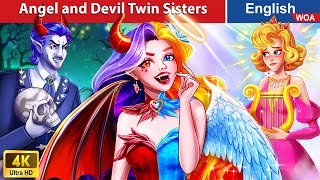 Angel and Devil Twin Sisters 😈😇 Family Stories 🌛 Fairy Tales in English WOAFairyTalesEnglish [upl. by Kroll]