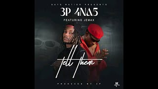 VIDEO 3P 4 Na 5 ft Jemax – Tell Them Mp3 [upl. by Orland343]