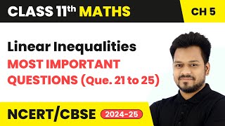 Linear Inequalities  Most Important Questions Que 21 to 25  Class 11 Maths Chapter 5  CBSE [upl. by Billmyre]