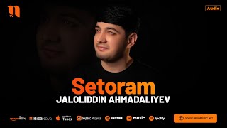 Jaloliddin Ahmadaliyev  Setoram audio 2024 [upl. by Bastian]