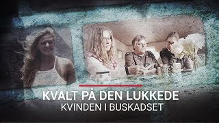 Kvalt på den lukkede 14 Kvinden i buskadset [upl. by Ahsena]