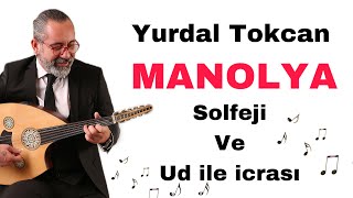 MANOLYA  YURDAL TOKCAN  SOLFEJİ VE UD İLE İCRASI  UD DERSİ 232 [upl. by Wolcott]