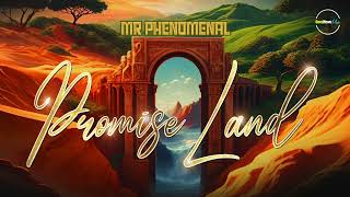 Promise Land  Official Audio  Mr Phenomenal [upl. by Floss]