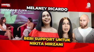 SEBAGAI SEORANG IBU MELANEY RICARDO SUPPORT NIKITA MIRZANI ATAS KONFLIKNYA DENGAN LOLLY [upl. by Selmore]