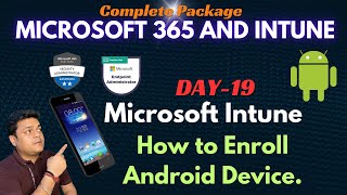 How to Enroll Android Phone to Microsoft Intune Portal Step by Step Guide DAY19 [upl. by Aime]